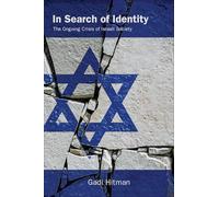 In Search of Identity: The Ongoing Crisis of Israeli Society