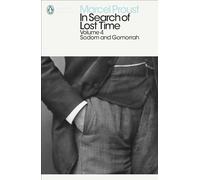 In Search of Lost Time: Volume 4: Sodom and Gomorrah (Penguin Modern Classics)