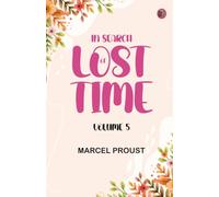 In Search of Lost Time Volume 5