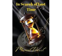 In Search of Lost Time [volumes 1 to 7]