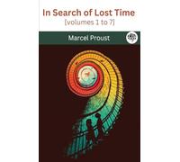 In Search of Lost Time [volumes 1 to 7]