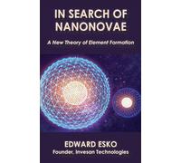 In Search of Nanonovae: A New Theory of Element Formation