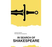 In Search of Shakespeare: Literature-Inspired Word Searches & Cryptograms: A Puzzle Series Celebrating Classic Authors - Literature-Inspired Word Searches & Cryptograms: 4