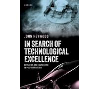 In Search of Technological Excellence: Education and Engineering in Post-War Britain
