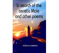 In search of the ascetic Male and other poems