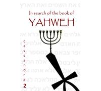 In search of the book of Yahweh (Cassandra - English)