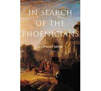 In Search of the Phoenicians: 3 (Miriam S. Balmuth Lectures in Ancient History and Archaeology)