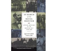 In Search of the Racial Frontier: African Americans in the American West 1528-1990 by Quintard Taylor (1999-05-17)