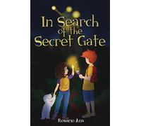 In Search of the Secret Gate: A mystery adventure with a surprise ending (1)