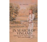 In Search of Vinland: Vikings up the Saint Lawrence River and Beyond