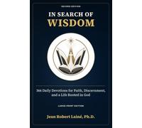 IN SEARCH OF WISDOM: 366 Daily Devotions for Faith, Discernment, and a Life Rooted in God