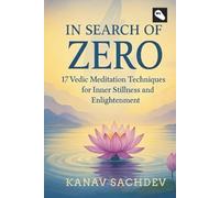 In search of zero : 17 Vedic Meditation Techniques for Inner Stillness and Enlightenment