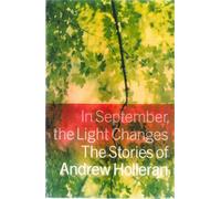 In September, the Light Changes: The Stories of Andrew Holleran