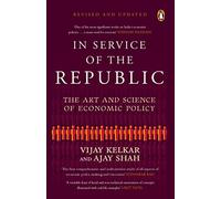 In Service of the Republic: The Art and Science of Economic Policy