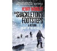 In Shackleton's Footsteps: A Return to the Heart of the Antarctic [Idioma Inglés]