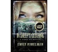 In Sheep's Clothing: Sydney Rye Mysteries Large Print Edition (Sydney Rye Mysteries Large Print Editions)