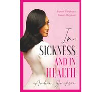 In Sickness And In Health: Beyond the Breast Cancer Diagnosis