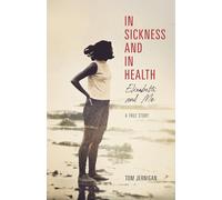 In Sickness and in Healtth: Elizabeth and Me