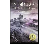 In Silence Cries the Heart