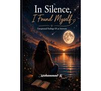 In Silence, I Found Myself: Unexpressed Feelings of An Introvert