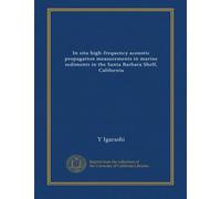 In situ high-frequency acoustic propagation measurements in marine sediments in the Santa Barbara Shelf, California