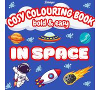 In Space: Cosy Colouring Book: Bold & Easy Colouring (Cosy Colouring Books)