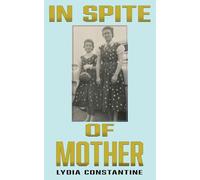In Spite of Mother: A Sequel: 2 (Out of Mother's Shadow)