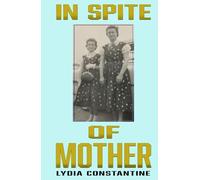 In Spite of Mother: A Sequel: 2 (Out of Mother's Shadow)