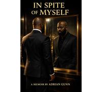 IN SPITE OF MYSELF: Memoir