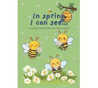 In Spring I Can See...: A Fun Tracing & Coloring Book for Little Learners