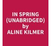 In Spring (unabridged) (audiolibro)
