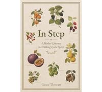 In Step: A Mother’s Journey in Walking by the Spirit