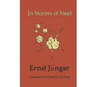 In Storms of Steel (Ernst Jünger's WWI Diaries)