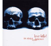 In Strict Confidence - Love Kills/Bonus