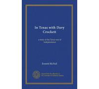 In Texas with Davy Crockett: a story of the Texas war of independence
