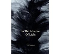 In The Absence Of Light