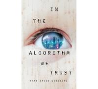IN THE ALGORITHM WE TRUST