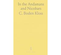 In the Andamans and Nicobars: The Narrative of a Cruise in the Schooner Terrapin With Notices of the Islands, Their Fauna, Ethnology, Etc