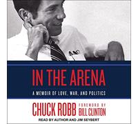 In the Arena: A Memoir of Love, War, and Politics