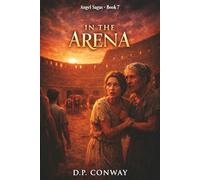 In the Arena (The Angel Sagas)