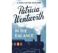 In the Balance: 4 (Miss Silver Mysteries)