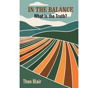 In the Balance - Book 3: What is the Truth?
