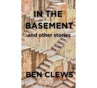 In The Basement: and other stories