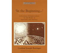 In the Beginning...': A Catholic Understanding of the Story of Creation and the Fall (Resourcement)