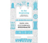 In the Beginning: Discourses on Chasidic Thought