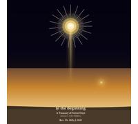 In the Beginning: God Spoke - and It Was Very Good - A Treasury for Children