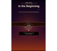 In The Beginning Study Guide: Study Guide & Teaching Workbook