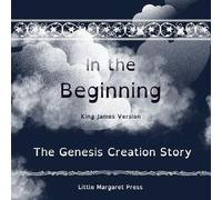 In the Beginning: The Genesis Creation Story (KJV) - dyslexia-friendly