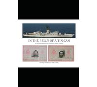IN THE BELLY OF A TIN CAN: An Enlisted Machinist on a Destroyer During Vietnam