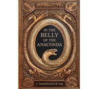 In the Belly of the Anaconda